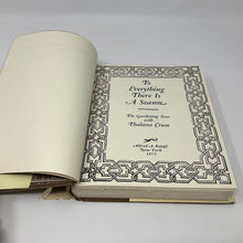 Load image into Gallery viewer, Vintage 1970’s Gardening Book. To Everything There is A Season. Thalassa Carus 1973
